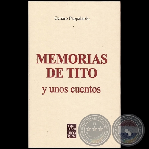MEMORIAS DE TITO y unos cuentos - Autor: GENARO PAPPALARDO - Ao 2022
